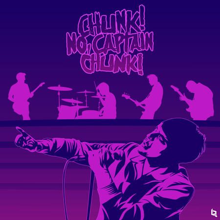 Chunk! No, Captain Chunk!